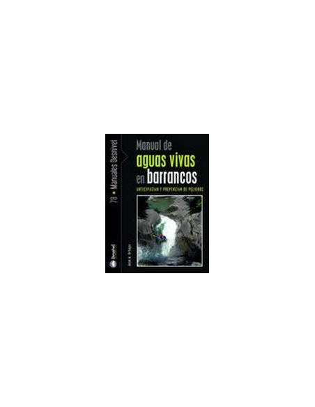 Libro MANUAL DE AGUAS VIVAS EN BARRANCOS. ANTICIPACIÓN Y PREVENCIÓN DE PELIGROS- Desnivel