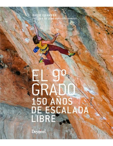 Libro EL 9º GRADO. 150 AÑOS DE ESCALADA LIBRE- Literatura de montaña- Desnivel